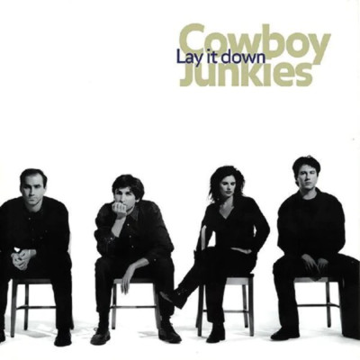 Cowboy Junkies - Lay It Down NEW Sealed Vinyl