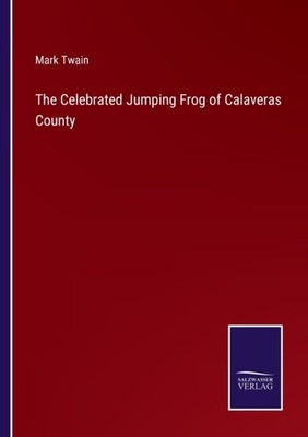 Twain - Celebrated Jumping Frog of Calaveras County - New paperback or - X555z