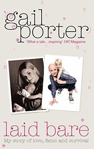 Laid Bare: My story of love, fame and survival - Porter, Gail