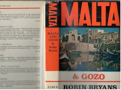 Malta & Gozo by Robin Bryans, Faber & Faber, 1966, 1st ed. VG dust jacket. 256pp