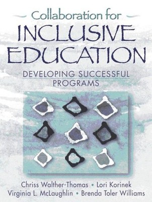 Collaboration for Inclusive Education : Developing Successful Pro