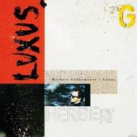 Herbert GröNemeyer: Herbert GröNemeyer: Luxus - Universal Musi...