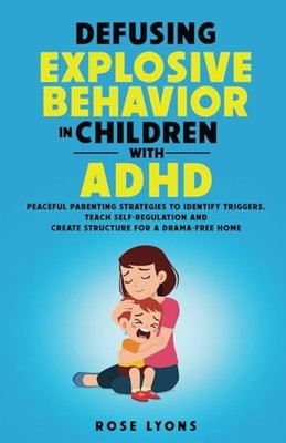 Defusing Explosive Behavior in Children..., Lyons, Rose
