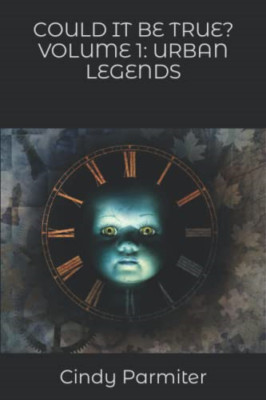 Could It Be True? Volume 1: Urban Legends - Paperback NEW Parmiter, Cindy 05/02/