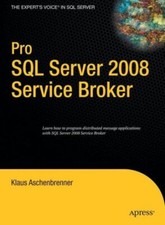 Pro Sql Server 2008 Service Broker