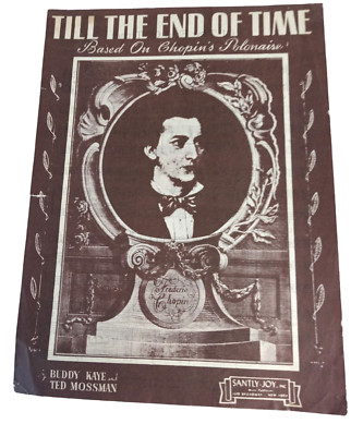 TILL THE END OF TIME 1945 Sheet Music Buddy Kane Ted Mossman Chopin's Polonaise