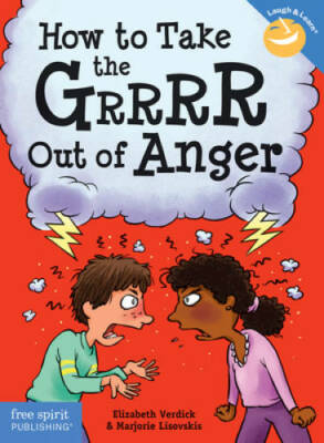 How to Take the Grrrr Out of Anger (Laugh & Learn) - Paperback - GOOD
