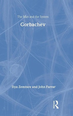 John Farrar | Gorbachev | Buch | Englisch (1988) | The Man and the System