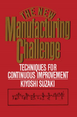 New Manufacturing Challenge: Techniques for Continuous  - Paperback NEW Suzaki,