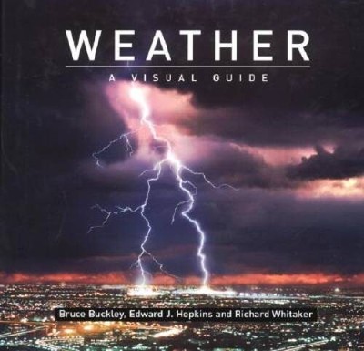 Weather: A Visual Guide (Visual Guides) - Hardcover By Buckley, Bruce - GOOD