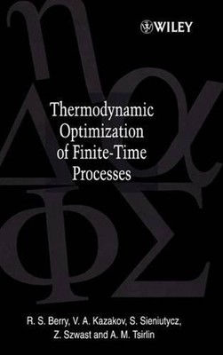 Thermodynamic Optimization of Finite-Time Processes by V. Kazakov (English) Hard