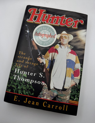 E. Jean Carroll SIGNED BOOK Hunter S. Thompson: Strange & Savage Life 1ST/1ST HC