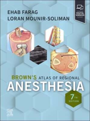 Brown's Atlas of Regional Anesthesia by MD Farag, Ehab: New