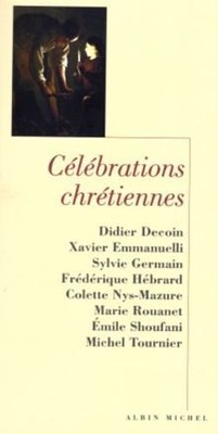 Célébrations chrétiennes von Decoin, Didier, Emmanuelli,... | Buch | Zustand gut