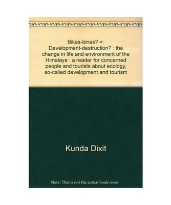 Bikas-Binas /Development-Destruction. The change in life and environment of the 
