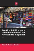 RóMulo Duarte Duarte | PolíTica PúBlica Para O Desenvolvimento Do Artesanato...