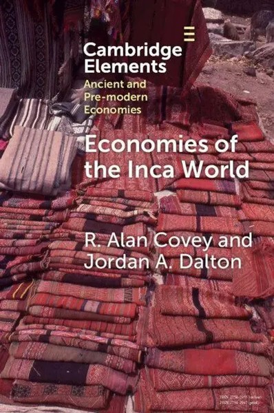 Economies Of The Inca World R. Alan Covey (U. A.) Taschenbuch Englisch 2024-image