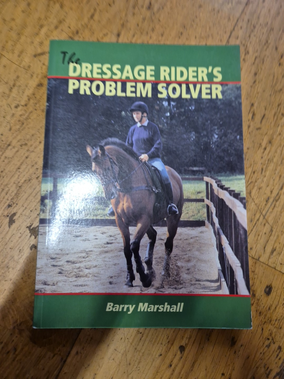 The Dressage Rider's Problem Solver Barry Marshall Horses Horse rider sports