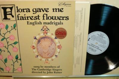Flora Gave Me Fairest Flowers: English Madrigals (MINT- Collegium LP)