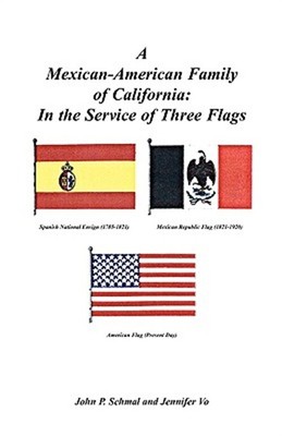 A Mexican-American Family of California: In the Service of Three Flags (Paperbac