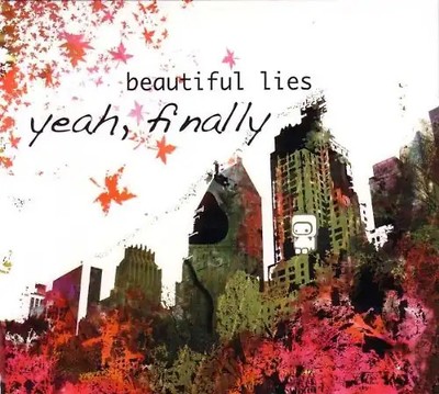 Beautiful Lies - Yeah,Finally