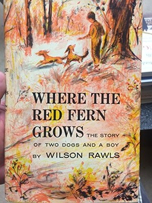 Where the Red Fern Grows  by Rawls