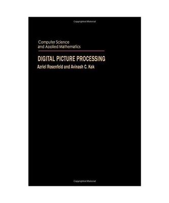 Digital Picture Processing, Rosenfeld, Azriel; Kak, Avinash C.