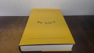 When In Doubt Be Nice: Lessons From a L..., Mead, Peter