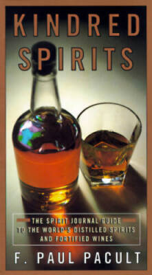 Kindred Spirits: The Spirit Journal Guide to the World's Distilled  - ACCEPTABLE