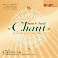 Robert Gass Chant: Spirit in Sound (CD) Album (UK IMPORT)