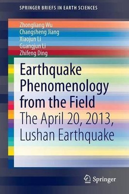 Earthquake Phenomenology from the Field: The April 20, 2013, Lushan Earthquake b