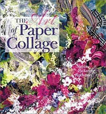The Art of Paper Collage Paperback Susan Pickering Rothamel