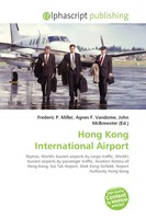 Frederic P. Miller (U. A.) | Hong Kong International Airport | Taschenbuch