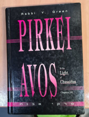 PIRKEI AVOS - IN THE LIGHT OF CHASSIDUS, VOLUME 1, CHAPTERS 1-2