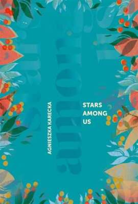 Stars Among Us AGNIESZKA KARECKA / HarperCollins