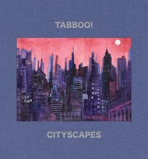 Tabboo!: Cityscapes: 1992-2022. Tashjian, Katz, Myles, Soboleva 9781949172805**