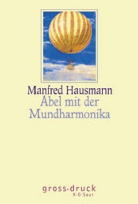 Abel mit der Mundharmonika (grossdruck K.G. Saur: Bücher in grösserer Schrift) R