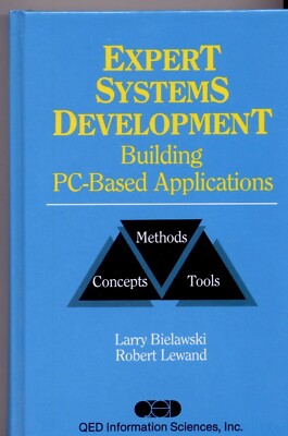 EXPERT SYSTEMS DEVELOPMENT Building PC-Based Applications, 1st Edition,  1988