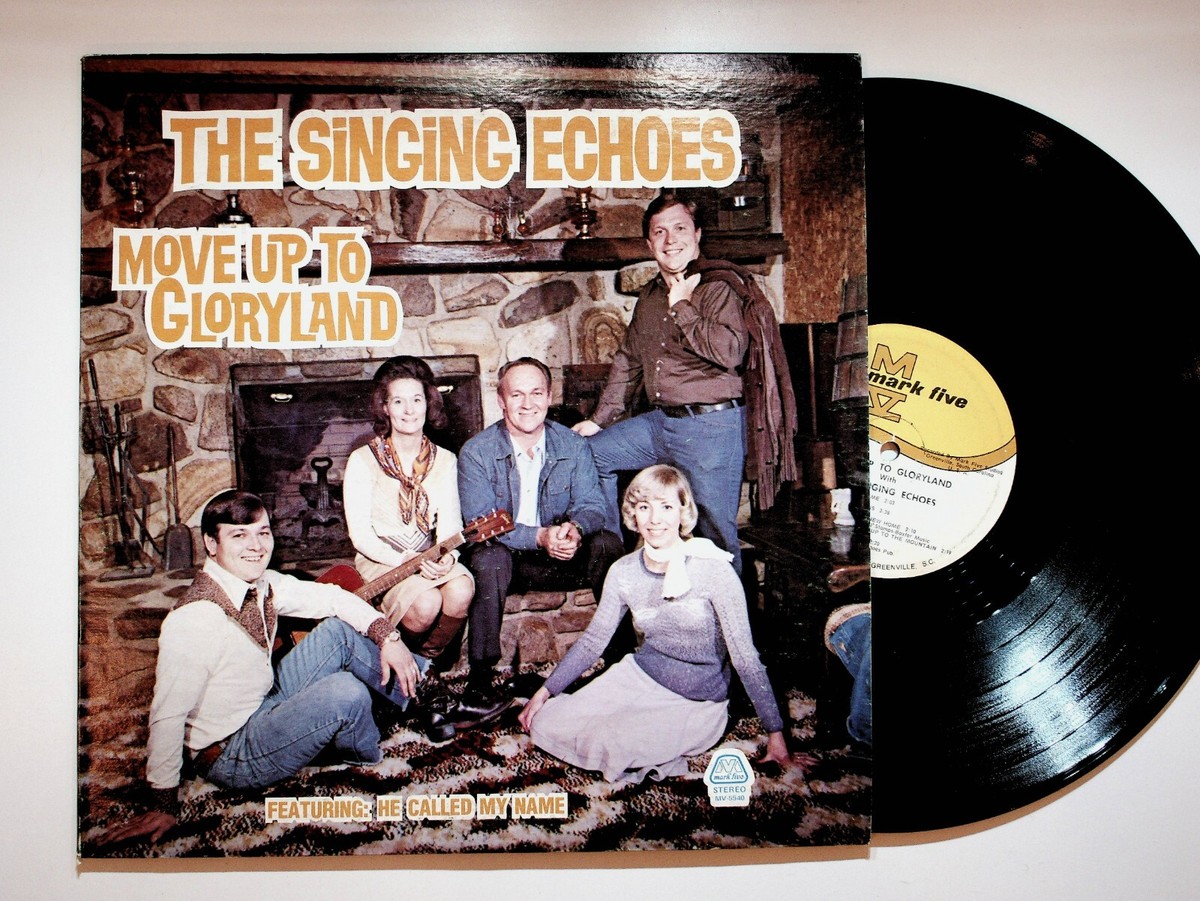 1978 The Singing Echoes Move Up To Gloryland Gospel Christian