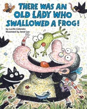 There Was an Old Lady Who Swallowed a Frog! Paperback Lucille Col