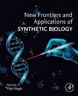 New Frontiers and Applications of Synthetic Biology Singh Paperback