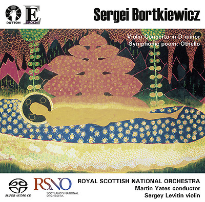 Sergei Bortkiewicz: Violin Concerto/Othello tone poem [SACD HYBRID] stereo only 