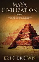 Eric Brown | Maya Civilization | Buch | Englisch (2019) | Ancient Civilizations