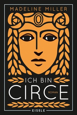 Ich bin Circe | Madeline Miller | Taschenbuch | 528 S. | Deutsch | 2020