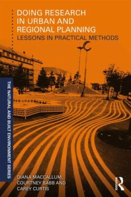 Doing Research in Urban and Regional Planning : Lessons in Practical Methods,...