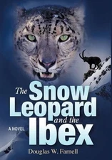 The Snow Leopard and the Ibex by Douglas W. Farnell (English) Hardcover Book
