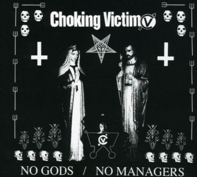Choking Victim - No Gods, No Managers [New CD]