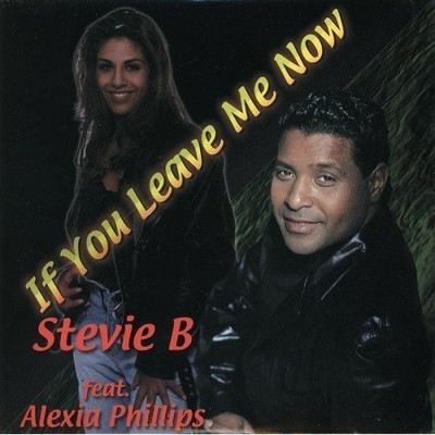 STEVIE B AND ALEXIA PHILLIPS - IF YOU LEAVE ME NOW U.S. CD-SINGLE 1998 7 TRACKS