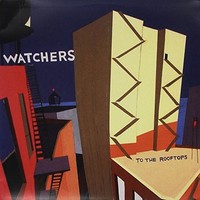 Watchers - To The Rooftops - Vinyl Record - G3Z
