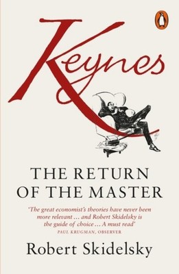 Keynes The Return of the Master by Robert Skidelsky (Paperback Book)